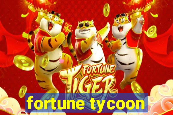 fortune tycoon